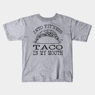 Into Fitness Funny Fit’ness Taco Into My Mouth Men’s Novelty Kids T-Shirt